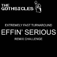 Gothsicles - Extremely Fast Turnaround Effin' Serious Remix Challange