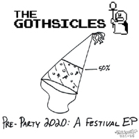 Gothsicles - Pre-Party 2020: A Festival (EP)