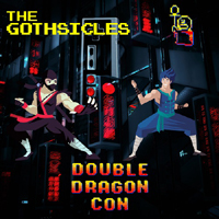 Gothsicles - Double Dragon Con (Single)
