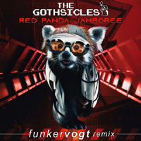 Gothsicles - Red Panda Jamboree (Funker Vogt Remix)
