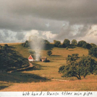 Bob Hund - Dansa Efter Min Pipa (Single)