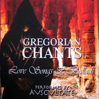 Avscvltate - Gregorian Chants - Love Songs And Ballads (CD 1): Love Songs