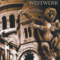 Westwerk - Trauer Tod & Ewigkeit