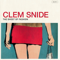 Clem Snide - The Ghost Of Fashion