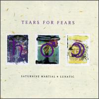 Tears For Fears - Saturnine Martial & Lunatic