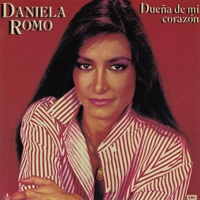 Daniela Romo - Duena De Mi Corazon