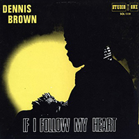 Dennis Emmanuel Brown - If I Follow My Heart
