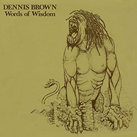 Dennis Emmanuel Brown - Words Of Wisdom (2011 Reissue)