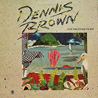 Dennis Emmanuel Brown - Love Has Found Its Way