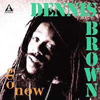 Dennis Emmanuel Brown - Go Now (If I Didn't Love You)