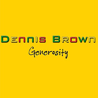 Dennis Emmanuel Brown - Generosity (2014 Reissue)