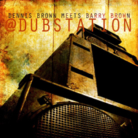 Dennis Emmanuel Brown - Dennis Brown Meets Barry Brown At Dub Station (Platinum Edition)
