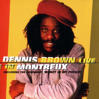Dennis Emmanuel Brown - Live in Montreux '79 (e2 1998 Edition)