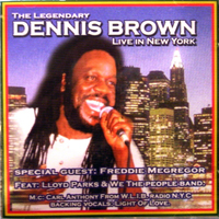 Dennis Emmanuel Brown - The Legendary Dennis Brown Live in New York