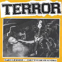Terror (USA) - Hard Lessons / Only The Devil Knows (Single)