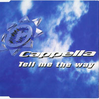 Cappella - Tell Me The Way (Single)