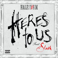 Halestorm - Here's To Us, feat. Slash (Promo Single) 