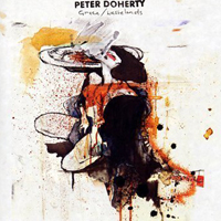 Peter Doherty & The Puta Madres - Grace / Wastelands