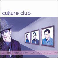 Culture Club - Don't Mind If I Do