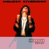 Melissa Etheridge - Melissa Etheridge (Deluxe Edition, 2003 Remastered: CD 2)