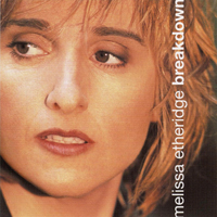 Melissa Etheridge - Breakdown