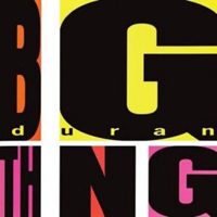 Duran Duran - Big Thing (Special Edition: CD 1)