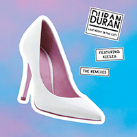 Duran Duran - Last Night In The City The (Remixes) feat.