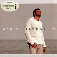 Mario Pelchat - VII