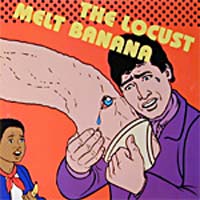 Locust (USA) - The Locust / Melt Banana (7
