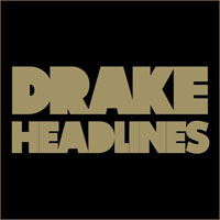 Drake - Headlines (Single)