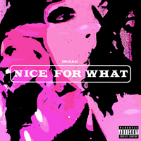 Drake - Nice For What (Single)