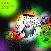 Bell X1 - Rocky Took A Lover (Joe Steer's Ag-Style Alteration) (Single)