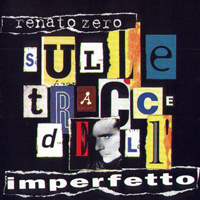 Renato Zero - Sulle Tracce Dell'Imperfetto