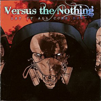 Versus The Nothing - Let It All Come Down