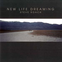 Steve Roach - New Life Dreaming