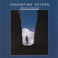Steve Roach - Dreamtime Return (CD 1)