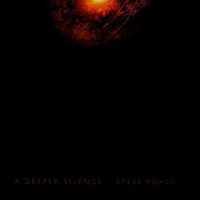 Steve Roach - A Deeper Silence