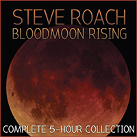 Steve Roach - Bloodmoon Rising (Complete 5-Hour Collection) (CD 1: Night 1)