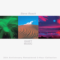 Steve Roach - Quiet Music (35th Anniversary 2021 Remastered 3-Hour Collection)