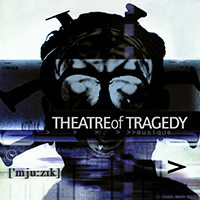 Theatre Of Tragedy - Musique (2020 Remastered)