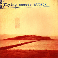 Flying Saucer Attack - Sally Free And Easy (EP)