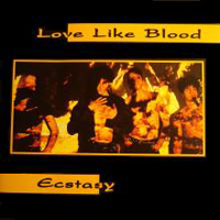 Love Like Blood - Ecstasy