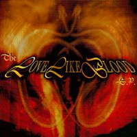 Love Like Blood - The Love Like Blood Ep