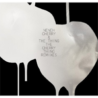 Neneh Cherry - The Cherry Thing (Remixes) 