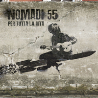 Nomadi - Nomadi 55. Per Tutta La Vita (CD 1)