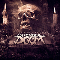 Impending Doom (USA) - Death Will Reign