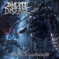 Inherit Disease - Visceral Transcendence