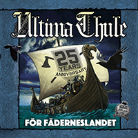 Ultima Thule - För Fäderneslandet (25 Years Anniversary)