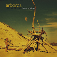 Arborea - House Of Sticks
