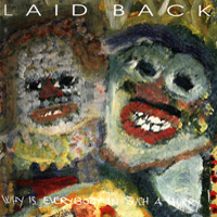 Laid Back - Why Is Everybody In Such A Hur